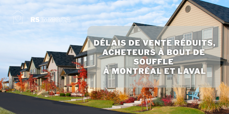 analyse sur les délais de vente à Montréal et Laval octobre 2025