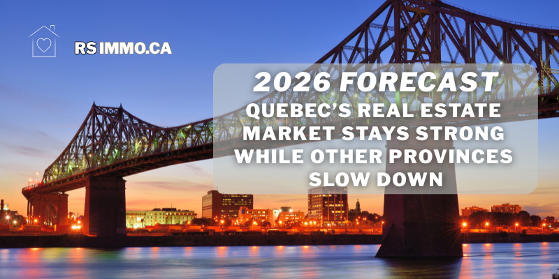 Real estate market in Montreal and Laval 2026 forecast - marché immobilier Montréal et Laval